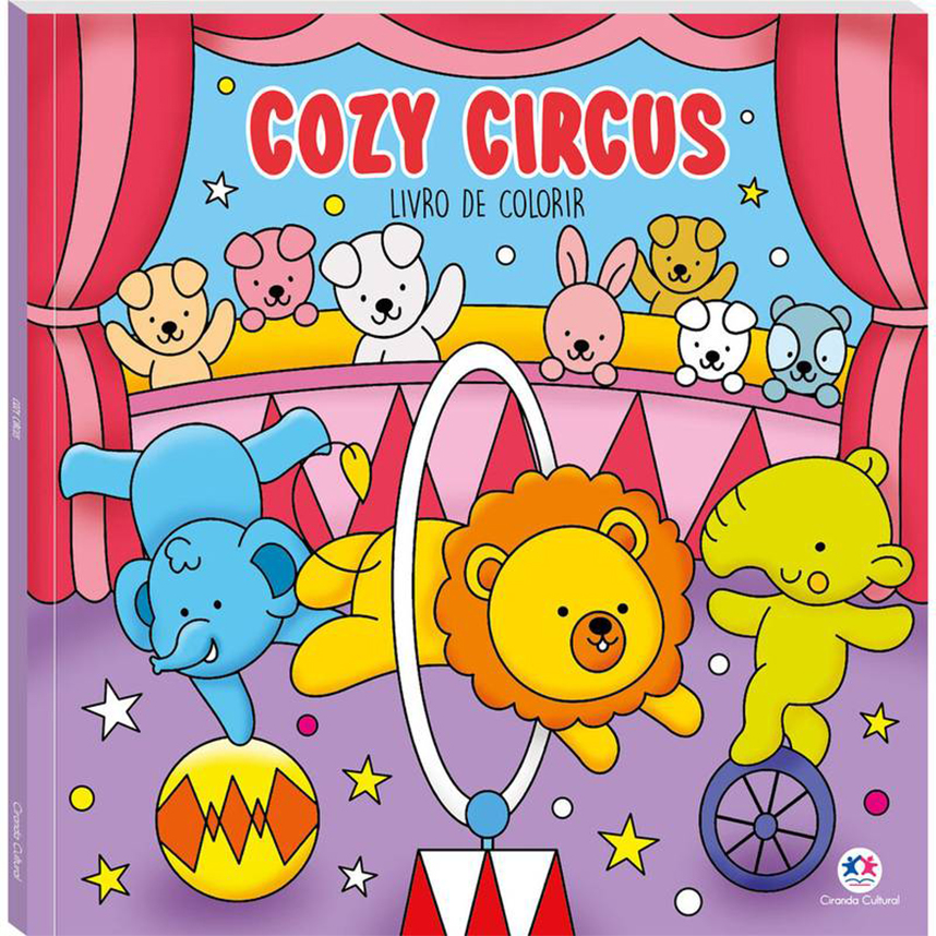 Livro Para Colorir Infantil Ciranda Cultural Cozy Circus Livro Para Colorir Infantil Ciranda Cultural Cozy Circus